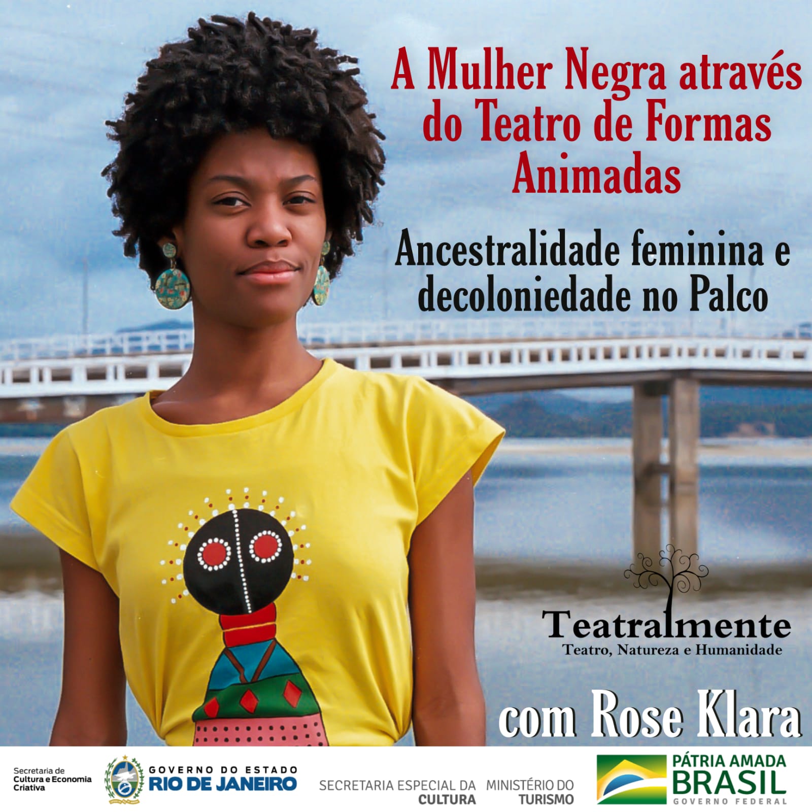 “A Mulher Negra através do Teatro de Formas Animadas – Ancestralidade feminina e decoloniedade no Palco”, com Rose Klara